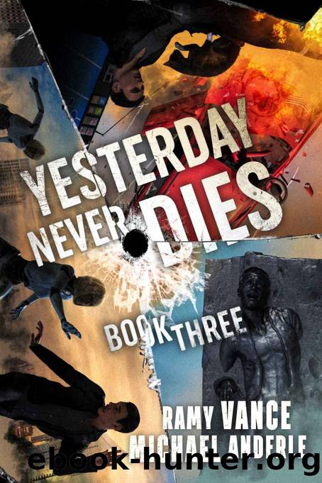 Yesterday Never Dies (Die Again to Save the World Book 3) by Ramy Vance & Michael Anderle