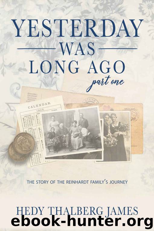 Yesterday Was Long Ago: Part One by Hedy Thalberg James
