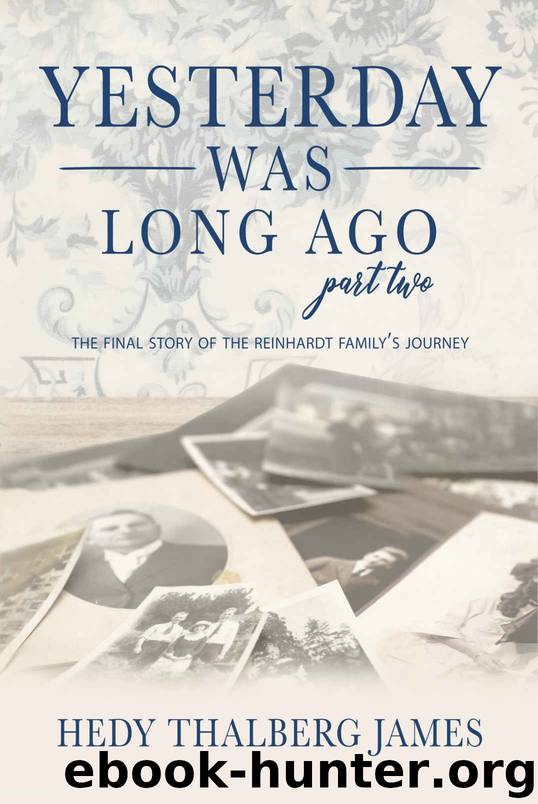 Yesterday Was Long Ago: Part Two by Hedy Thalberg James