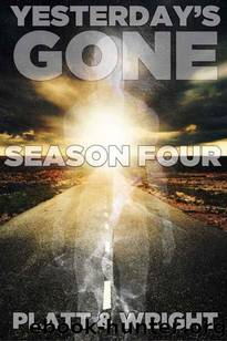 Yesterday's Gone (Season 4): Episodes 19-24 by Platt Sean & Wright David