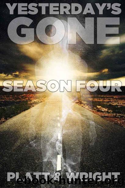 Yesterday's Gone (Season Four): Episodes 19-24 by Platt Sean & Wright David