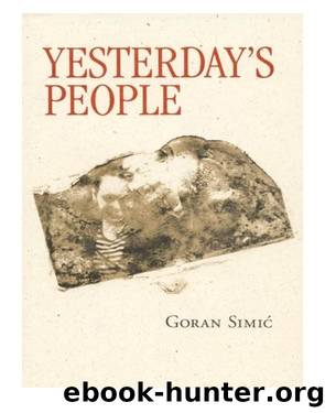 Yesterday's People by Goran Simic