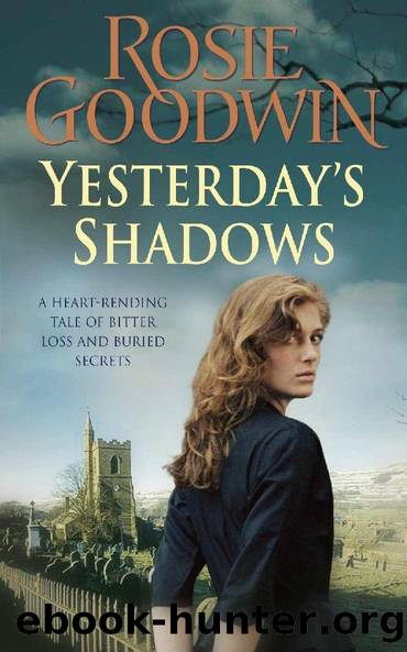 Yesterday's Shadows: A gripping saga of new beginnings and new dangers by Rosie Goodwin