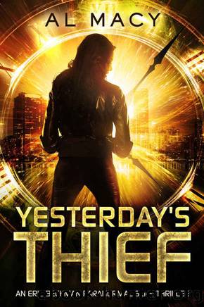 Yesterday's Thief: An Eric Beckman Paranormal Sci-Fi Thriller by Al Macy