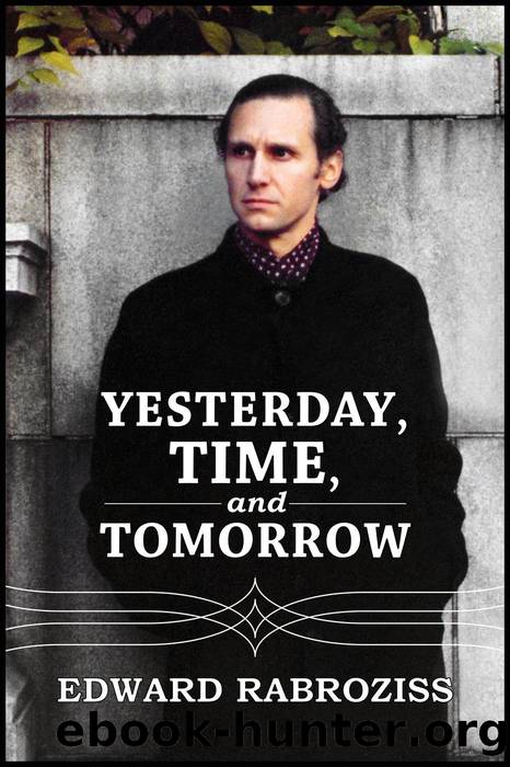Yesterday, TIME, and Tomorrow by Edward Rabroziss