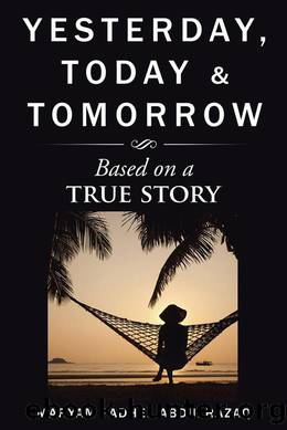 Yesterday, Today & Tomorrow by Maryam Fadhel Abdulrazaq