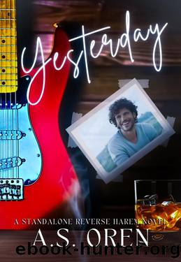 Yesterday: A Reverse Harem Romance by A.S. Oren