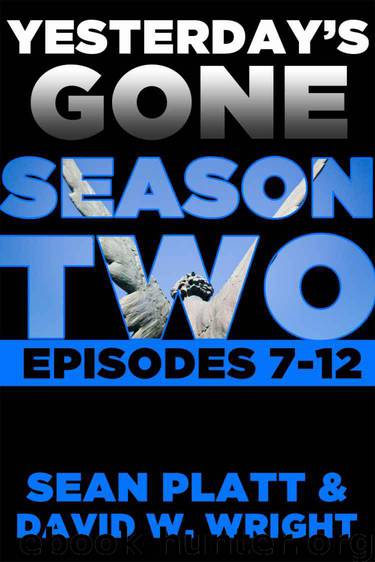 Yesterdays Gone: Season Two by Sean Platt & David Wright