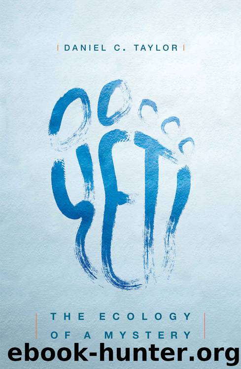 Yeti- The Ecology of a Mystery by Daniel C Taylor