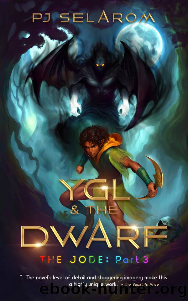 Ygl & the Dwarf: THE JODE: Part 3 by PJ Selarom