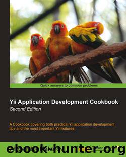 Yii Application Development Cookbook Second Edition by 2013
