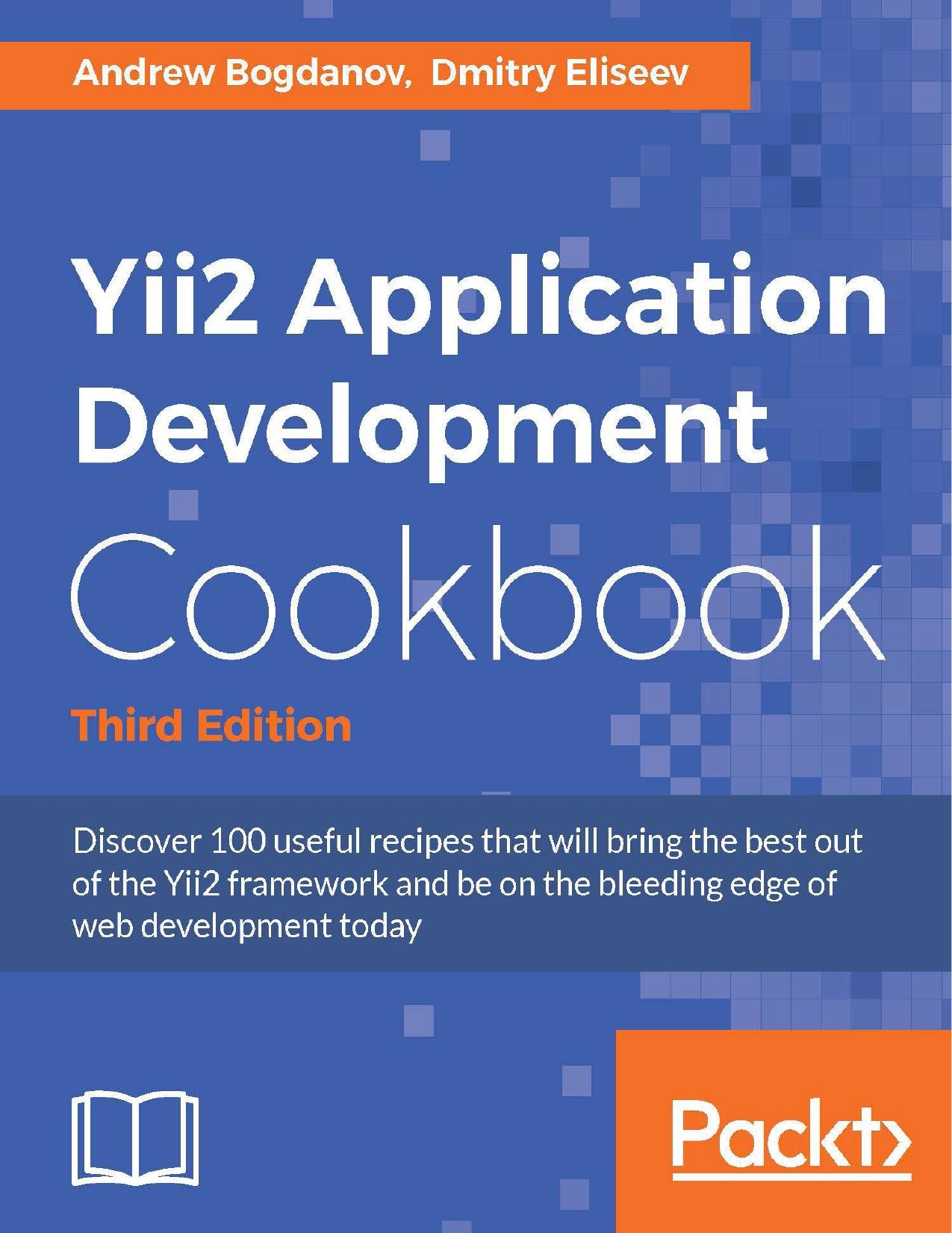 Yii2 Application Development Cookbook - Third Edition by Unknow