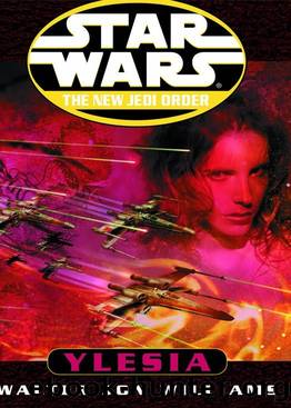 Ylesia: Star Wars Legends (Star Wars: The New Jedi Order) by Walter Jon Williams
