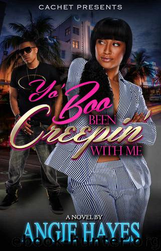 Yo' Boo Been Creepin' With Me by Hayes Angie