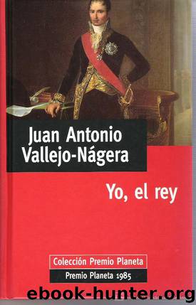 Yo, El Rey by Juan Antonio Vallejo-nagera