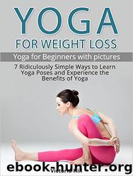 Yoga - For Weight Loss, For Beginners by Victoria Hill