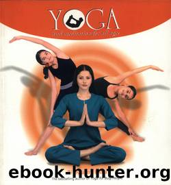 Yoga And Meditation For All Ages: 1 by Hota Bijoylaxmi