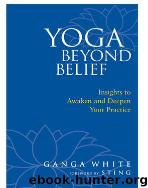 Yoga Beyond Belief by Ganga White