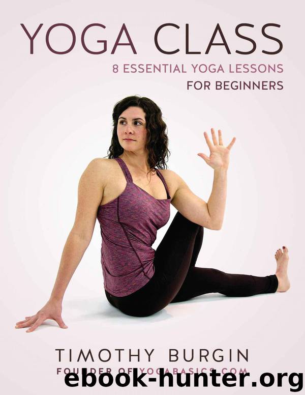 Yoga Class: 8 Essential Yoga Lessons for Beginners by Burgin Timothy