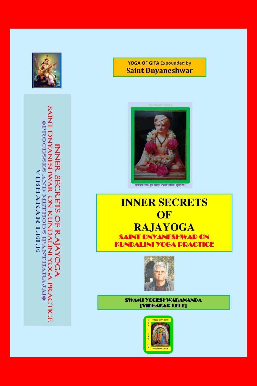 Yoga Of Gita Expounded By Saint Dnyaneshwar - Inner Secrets Of Rajayoga: Saint Dnyaneshwar On Kundalini Yoga Practice - VOL. 2 by Vibhakar Vitthal Lele