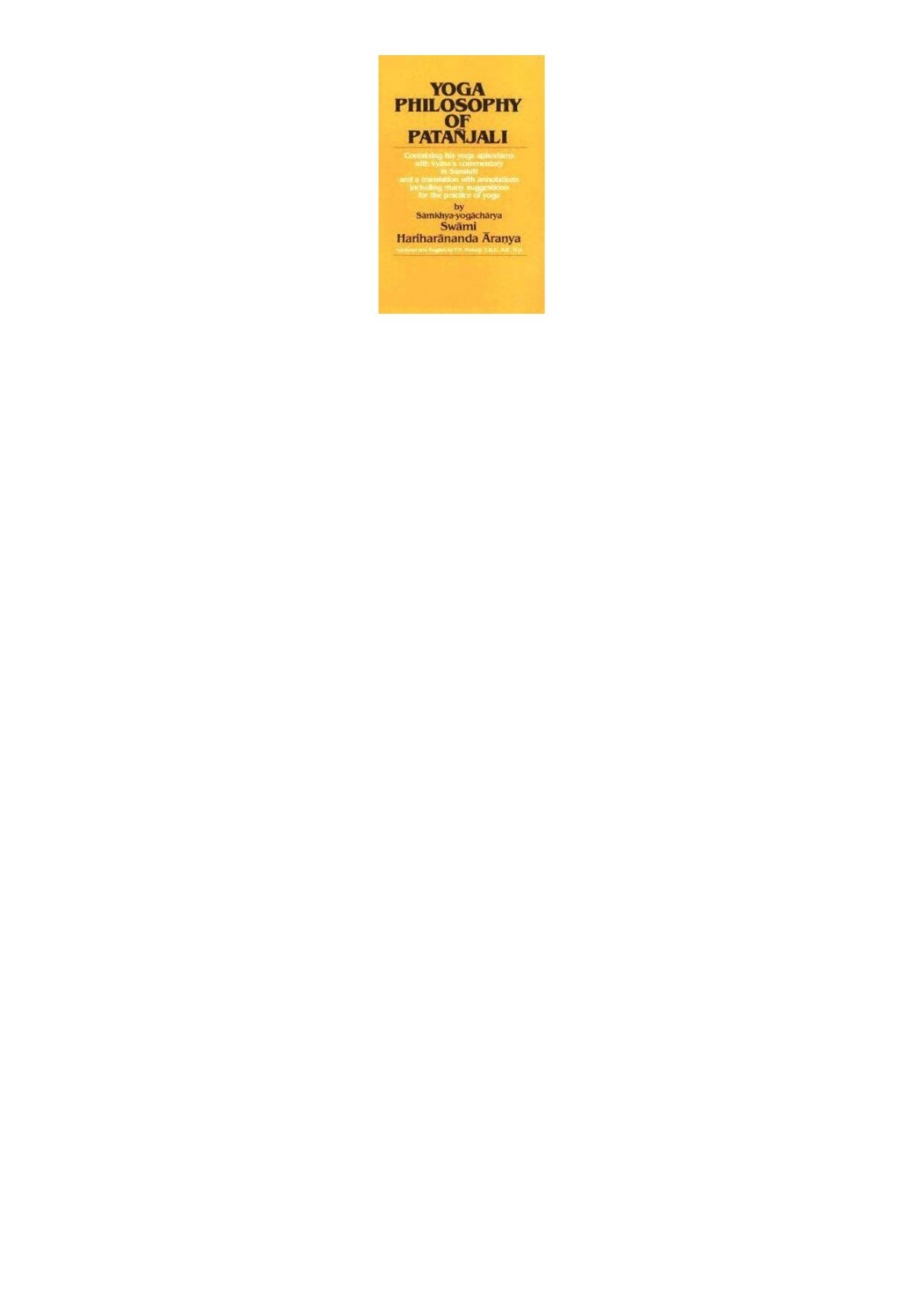 Yoga Philosophy Of PataÂ©Åjali : Containing His Yoga Aphorisms With Vyâasa's Commentary In Sanskrit And A Translation With Annotations Including Many Suggestions For The Practice Of Yoga by Pata©łjali.; Swami Harihar℗ananda ℗Ara©ønya; Paresh Nath Mukerji