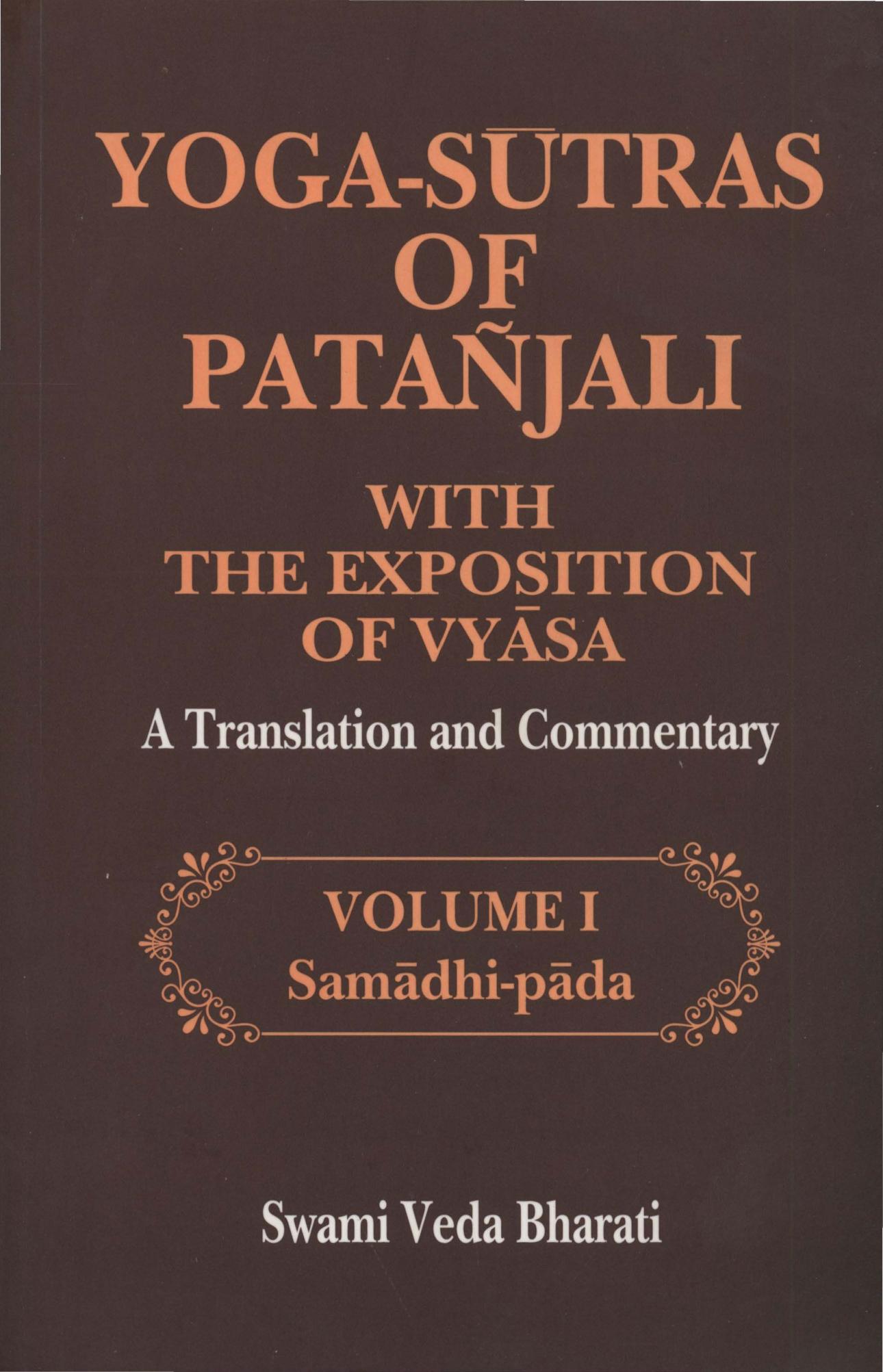 Yoga Sutras of Patanjali - Vol1 Samadhi Pada by Swami Veda Bharati