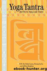 Yoga Tantra: Paths to Magical Feats by Dalai Lama & Dzongkaba & Jeffrey Hopkins