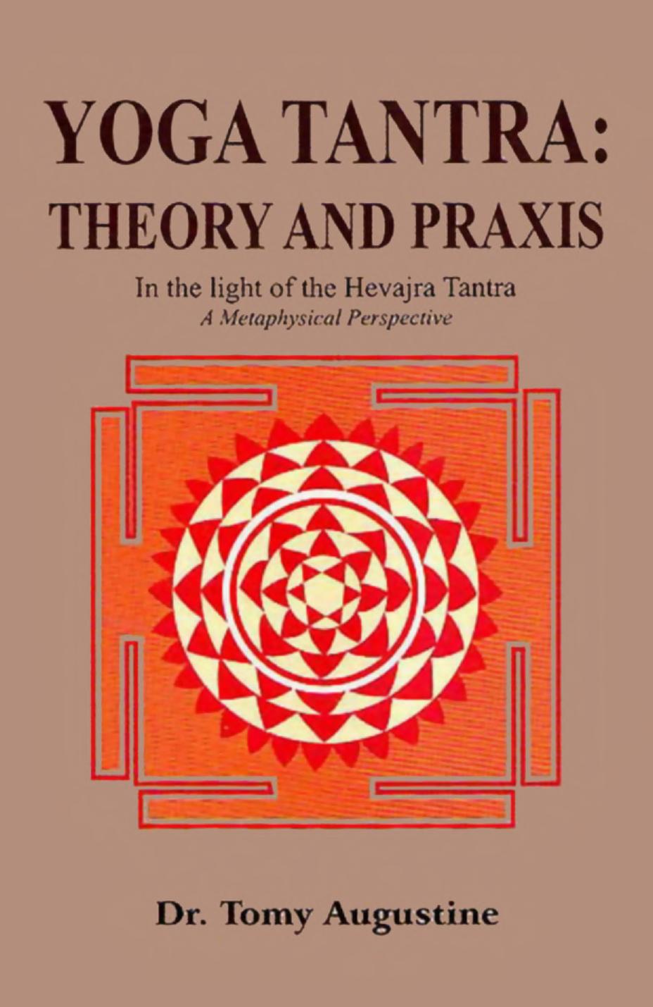 Yoga Tantra: Theory And Praxis by Unknow