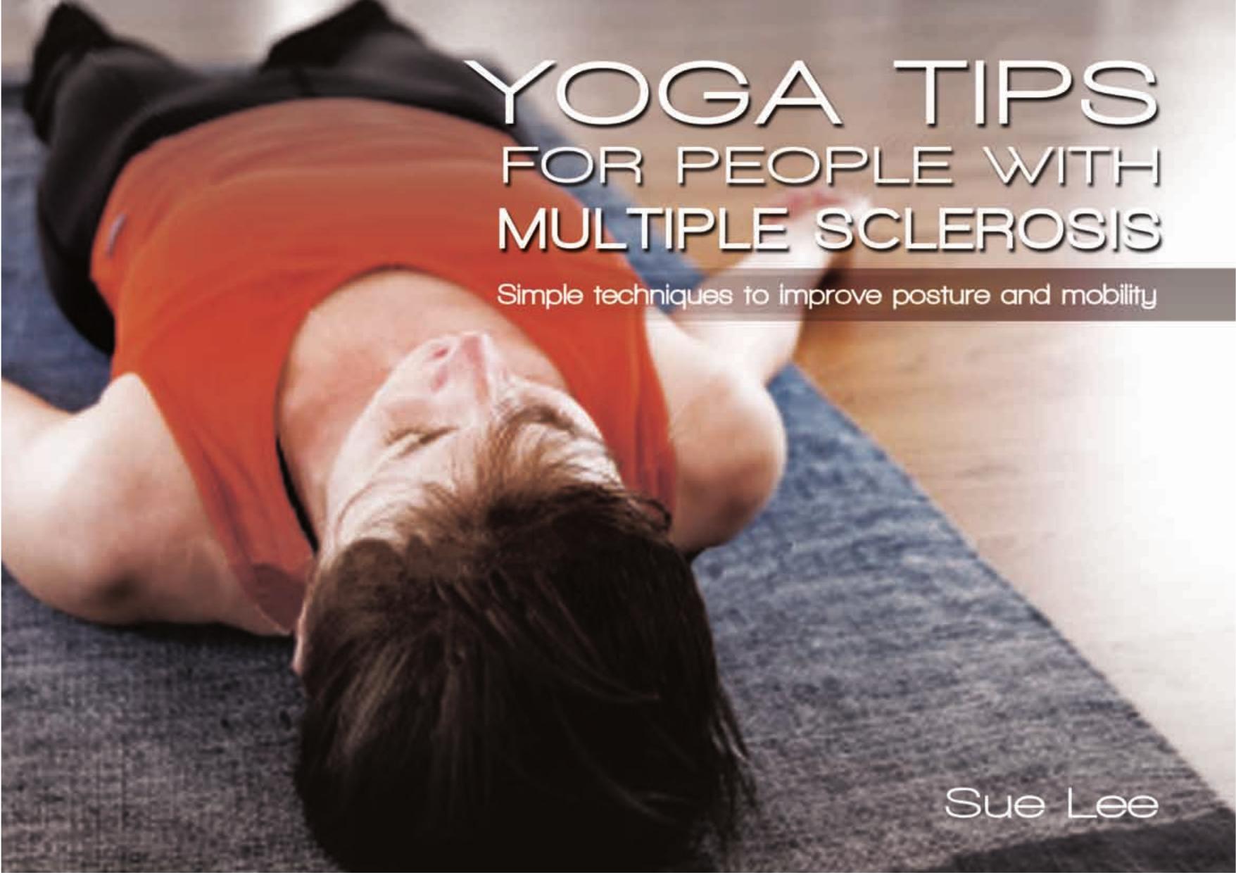 Yoga Tips for People With Multiple Sclerosis by Lee Sue