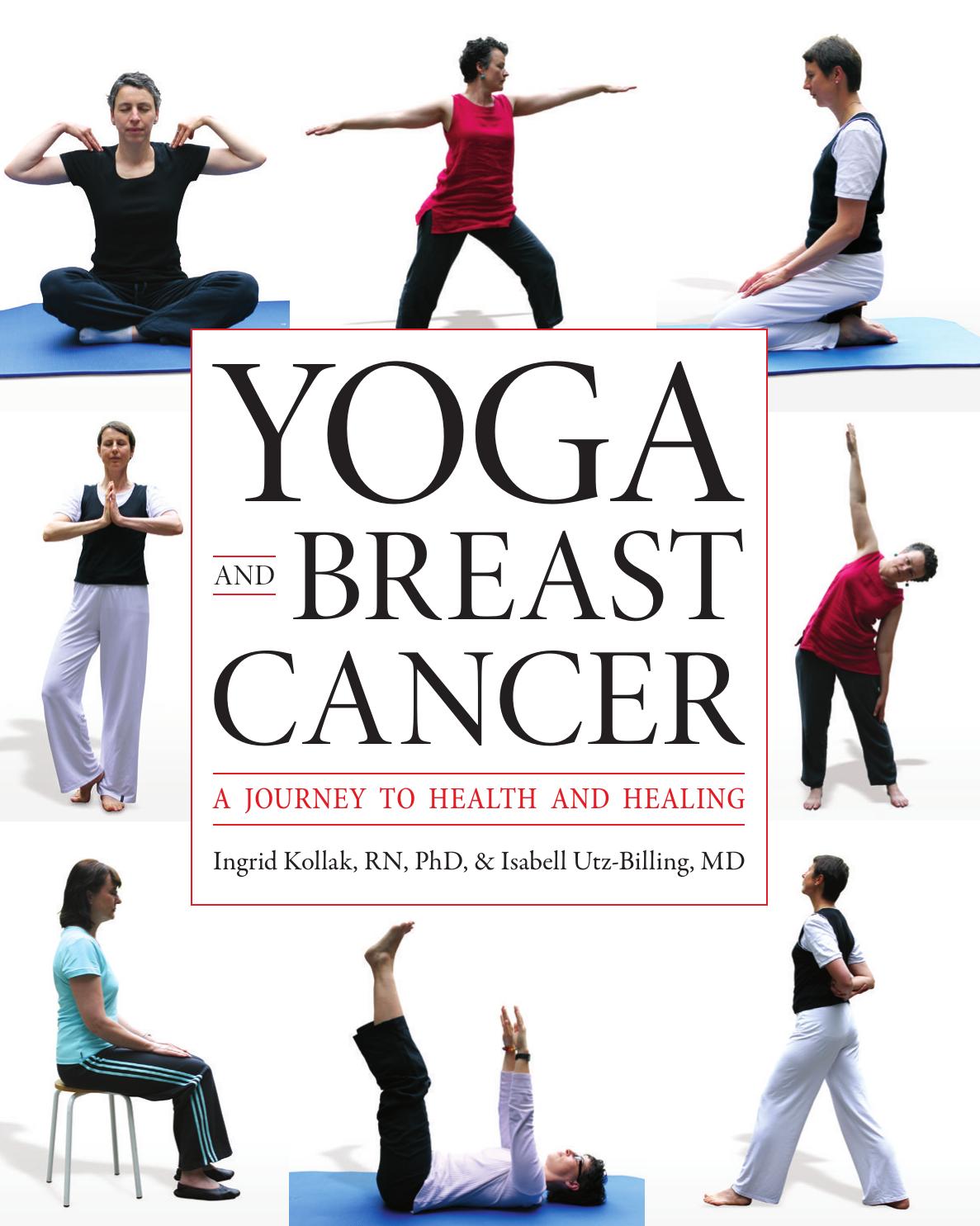 Yoga and Breast Cancer by Kollak Ingrid. Utz-Billing Isabell