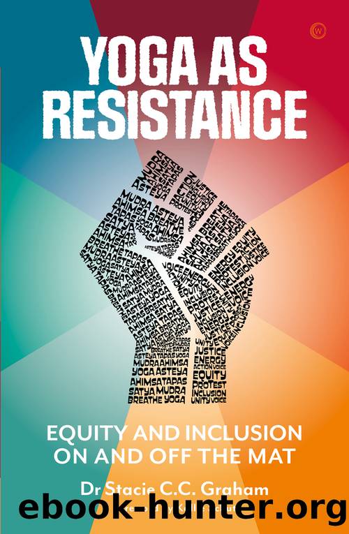 Yoga as Resistance by Dr. Stacie Graham
