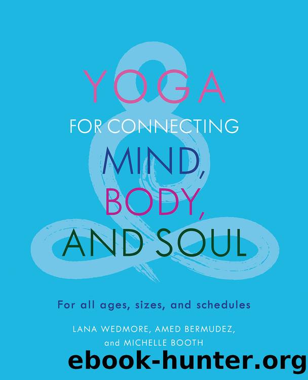 Yoga for Connecting Mind, Body, and Soul by Lana Wedmore