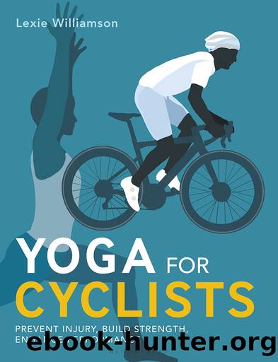 Yoga for Cyclists by Williamson Lexie;