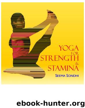 Yoga for Strength & Stamina by Seema Sondhi
