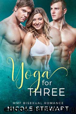 Yoga for Three: MMF Bisexual Romance by Nicole Stewart