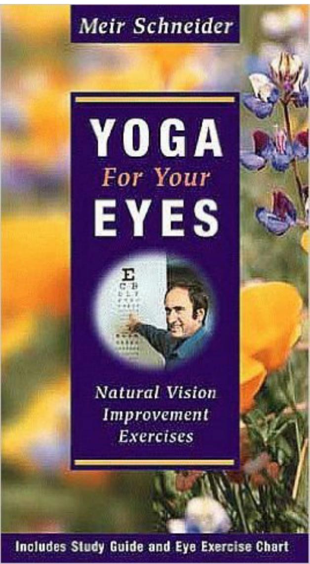 Yoga for Your Eyes: Natural Vision Improvement Exercises by Unknow
