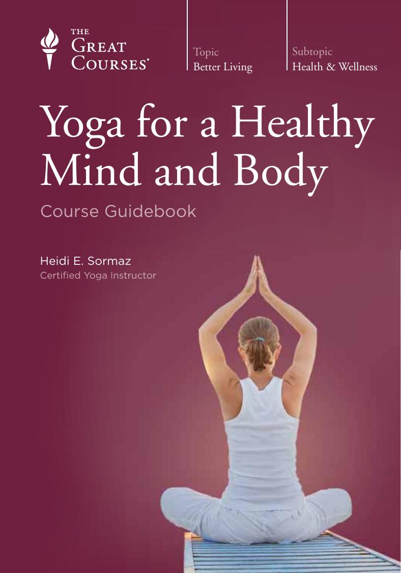 Yoga for a Healthy Mind and Body by Heidi E. Sormaz