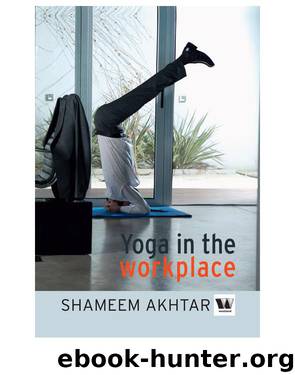 Yoga in the Workplace by Shameem Akhtar