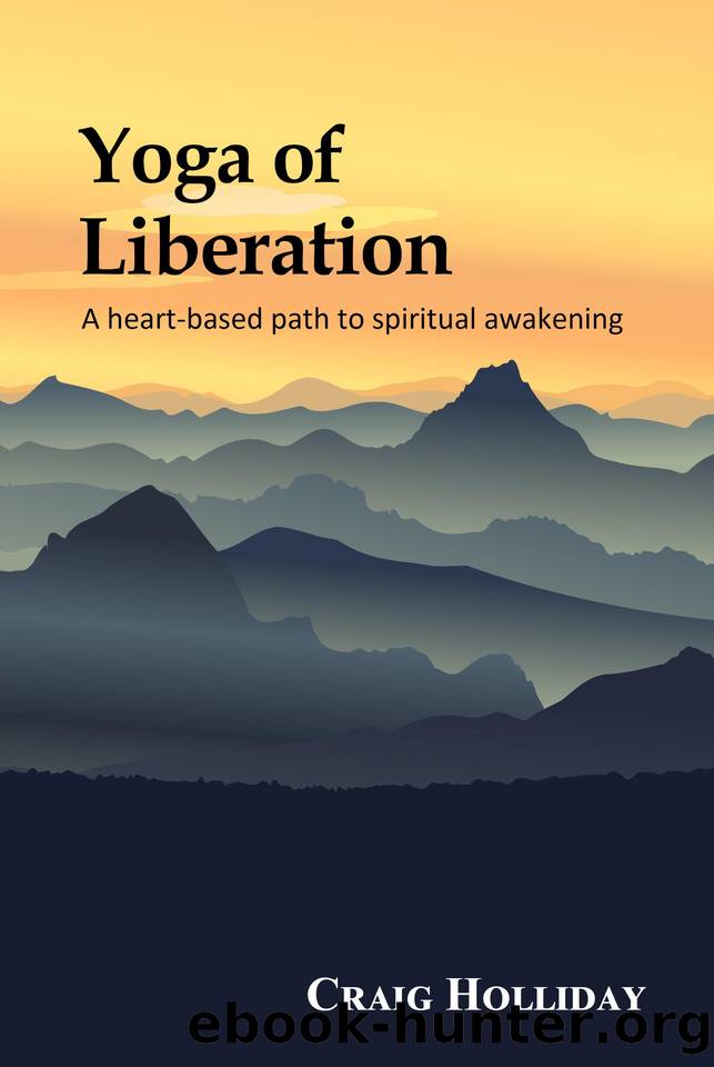Yoga of Liberation: A heart-based path to spiritual awakening by Holliday Craig