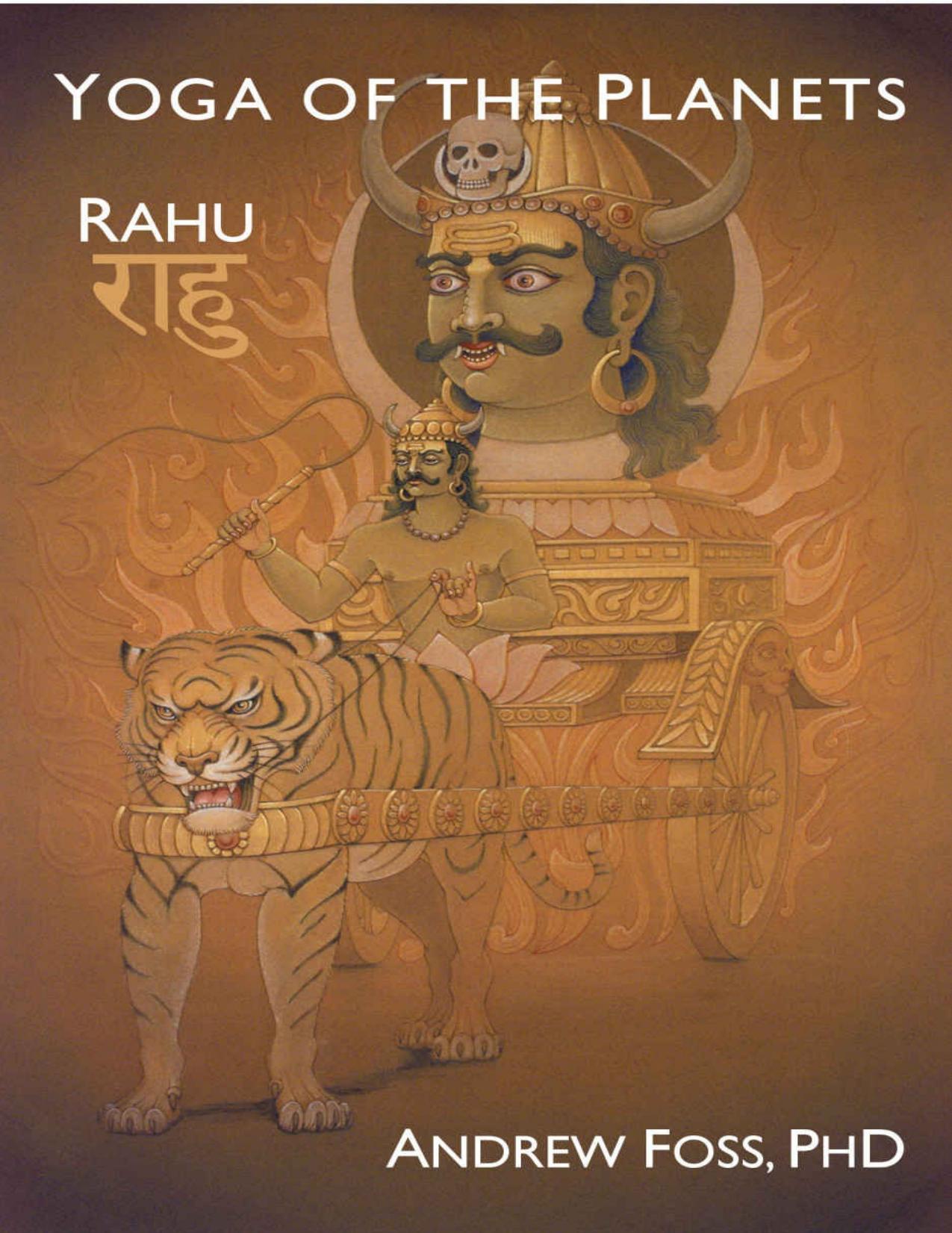 Yoga of the Planets_ Rahu by Andrew Foss