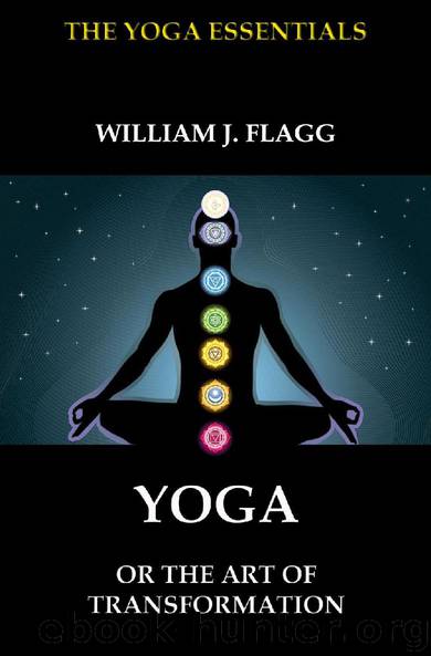 Yoga or the Art of Transformation by William J. Flagg