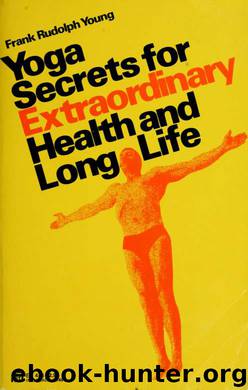 Yoga secrets for extraordinary health and long life by Young Frank Rudolph