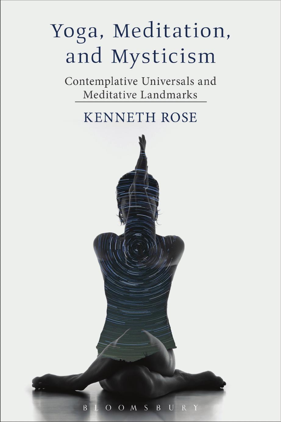 Yoga, Meditation, and Mysticism by Rose Kenneth;