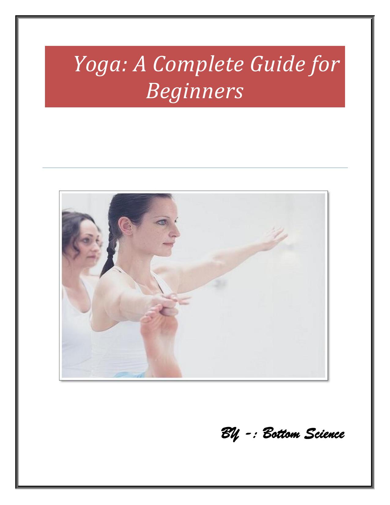 Yoga: A Complete Guide for Beginners by Rekha adhwa