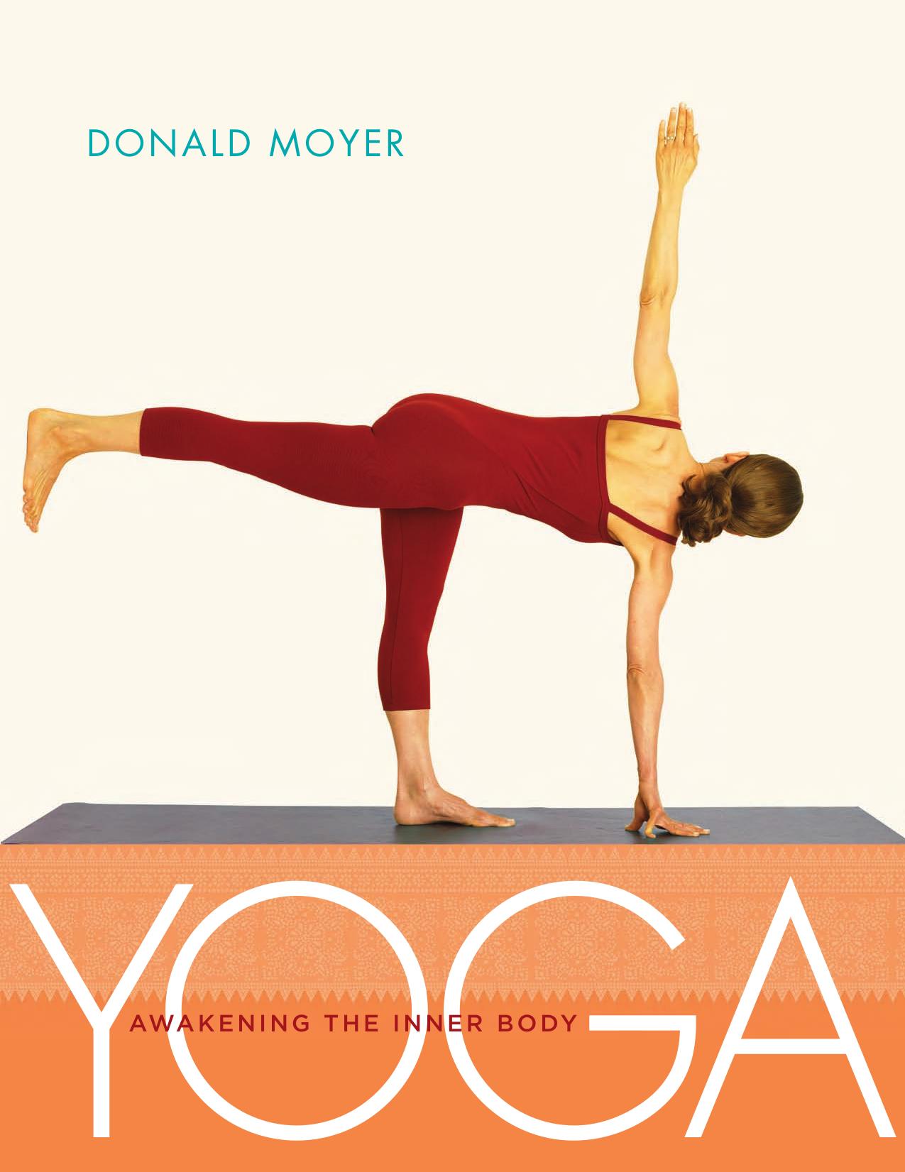 Yoga: Awakening the Inner Body by Donald Moyer