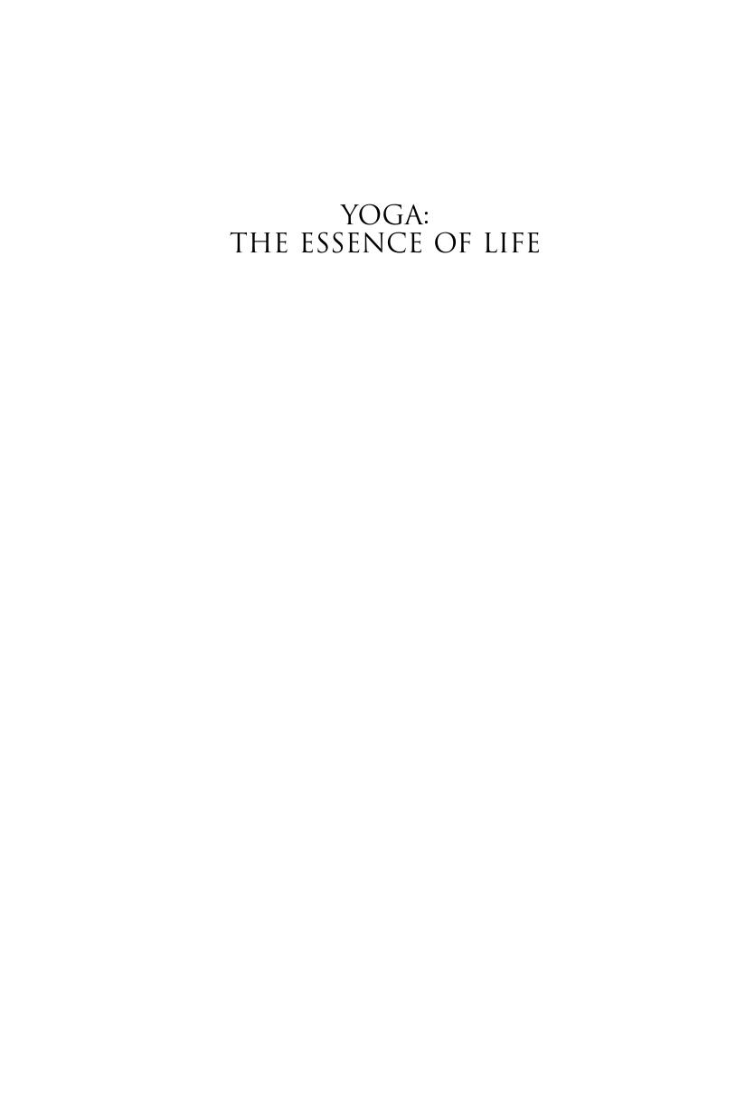 Yoga: The Essence Of Life: Eight Yogis Share Their Journeys by Alix Johnson