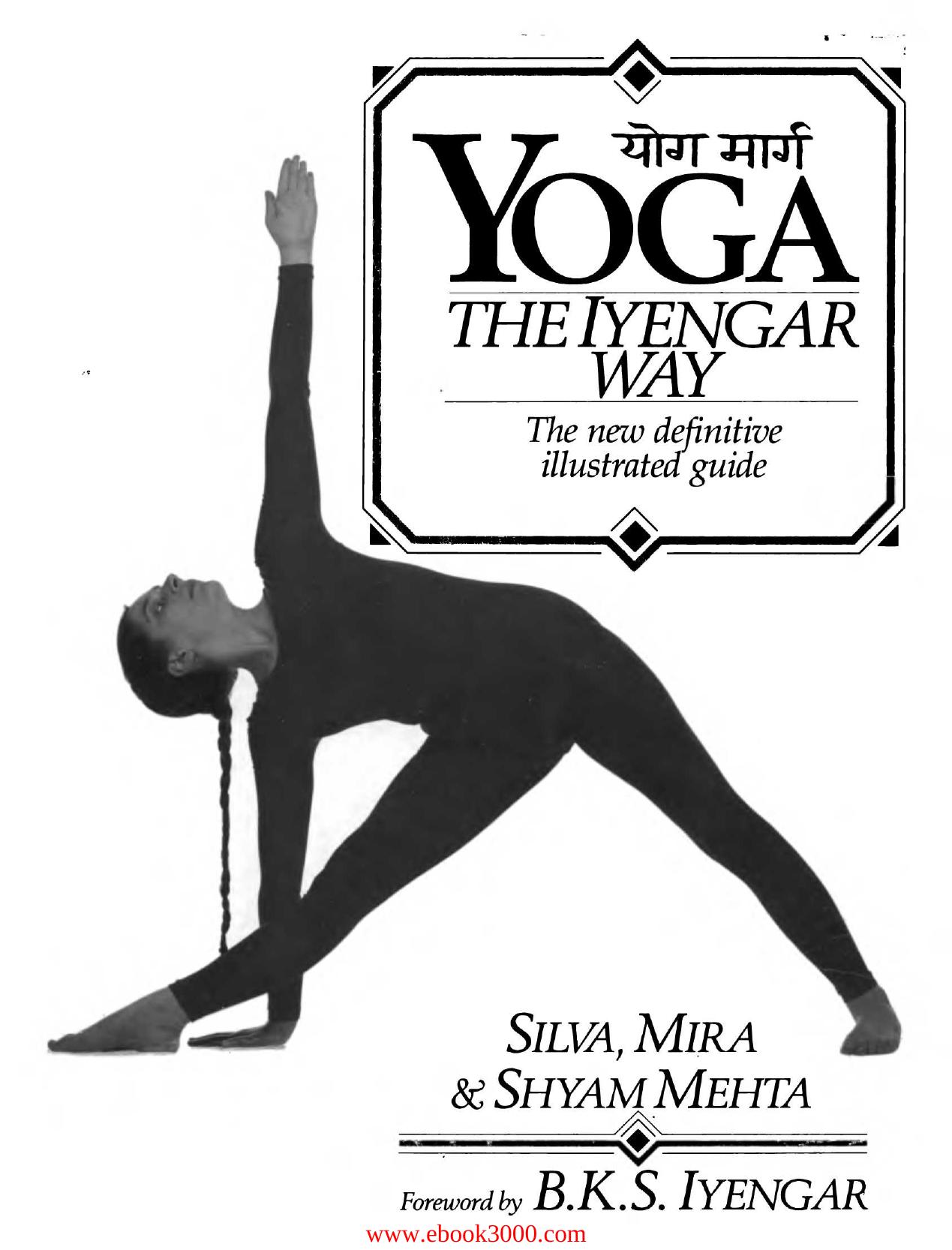 Yoga: The Iyengar Way by Unknow