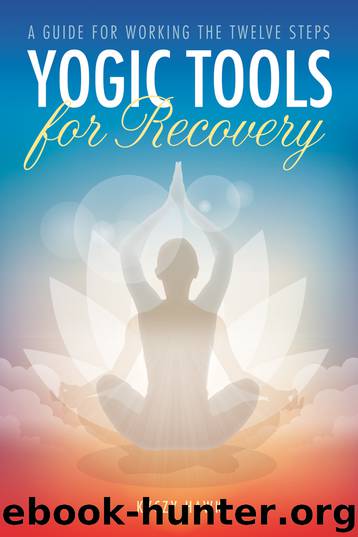 Yogic Tools for Recovery by Kyczy Hawk