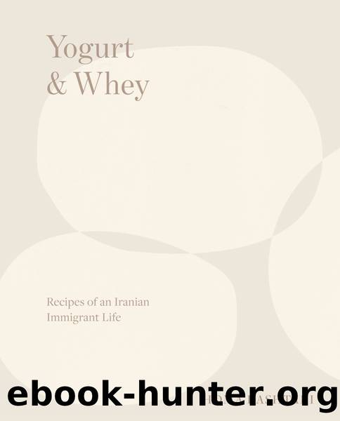 Yogurt & Whey by Homa Dashtaki