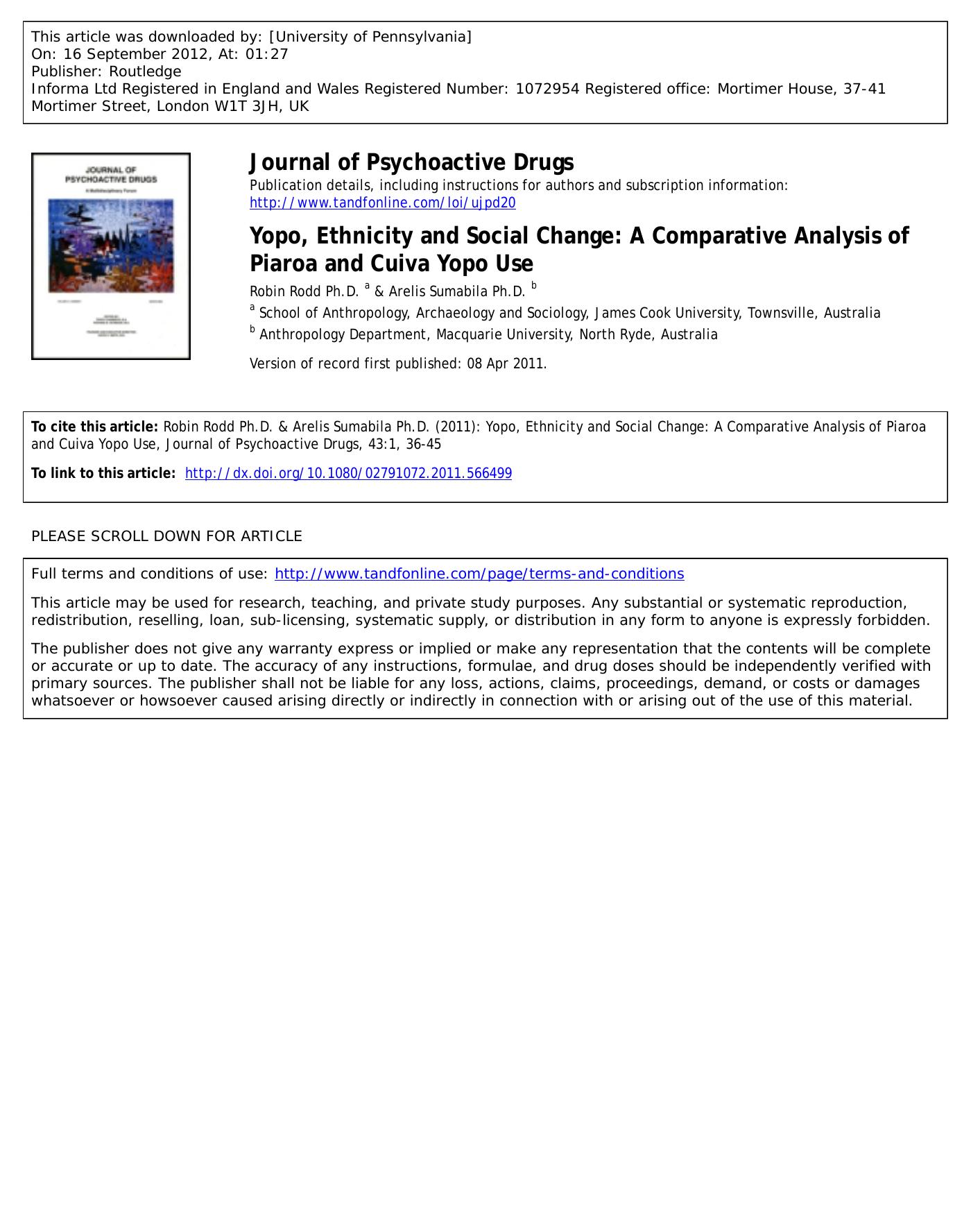 Yopo, Ethnicity and Social Change: A Comparative Analysis of Piaroa and Cuiva Yopo Use by Robin Rodd Ph.D. a robin.rodd@jcu.edu.au & Arelis Sumabila Ph.D. b
